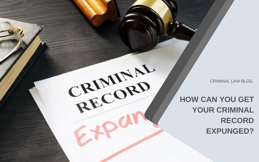 How can you get your criminal record expunged?