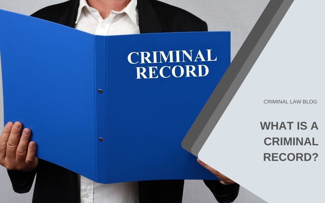 What is a criminal record?